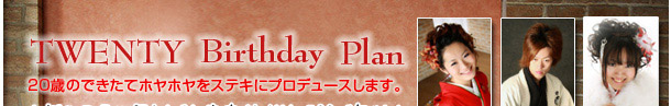 TWENTY�@Birthday�@Plan/�Q�O�΂̂ł����ăz���z�����X�e�L�Ƀv���f���[�X���܂��B